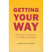 Getting Your Way： Strategic Dilemmas in the Real World