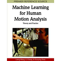 Machine Learning for Human Motion Analysis： Theory and Practice