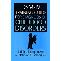 Dsm─IV Training Guide for Diagnosis of Childhood Disorders