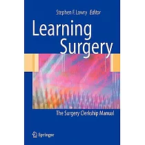 Learning Surgery： The Surgery Clerkship Manual