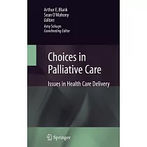 Choices in Palliative Care： Issues in Health Care Delivery