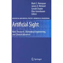 Artificial Sight： Basic Research， Biomedical Engineering， and Clinical Advances