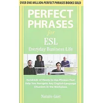 Perfect Phrases for ESL Everyday Business Life
