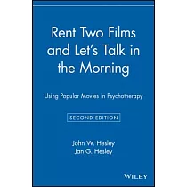 Rent Two Films and Let’s Talk in the Morning： Using Popular Movies in Psychotherapy