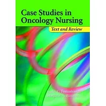 Case Studies in Oncology Nursing： Text And Review