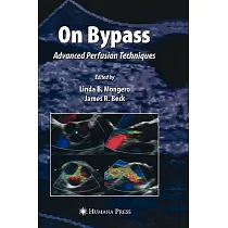On Bypass： Advanced Perfusion Techniques