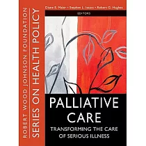 Palliative Care： Transforming the Care of Serious Illness