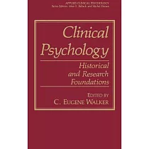 Clinical Psychology： Historical and Research Foundations