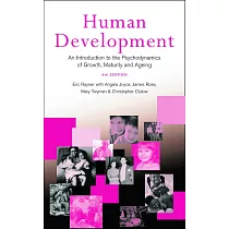 Human Development： An Introduction to the Psychodynamics of Growth， Maturity and Ageing