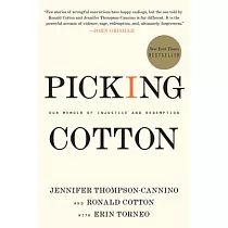 Picking Cotton： Our Memoir of Injustice and Redemption