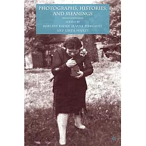 Photographs， Histories， and Meanings