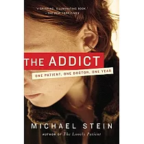 The Addict： One Patient， One Doctor， One Year