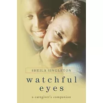 Watchful Eyes： A Caregiver’s Companion
