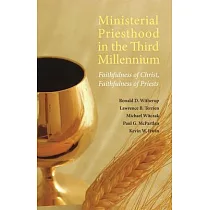 Ministerial Priesthood in the Third Millennium： Faithfulness of Christ， Faithfulness of Priests
