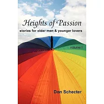 Heights of Passion： Stories for Older Men & Younger Lovers