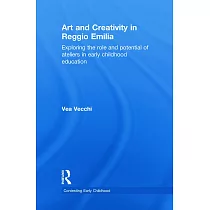 Art and Creativity in Reggio Emilia： Exploring the Role and Potential of Ateliers in Early Childhood Education