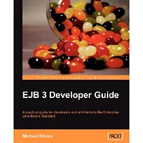 EJB 3 Developer Guide： A Practical Guide for Developers and Architects to the Enterprise Java Beans Standard