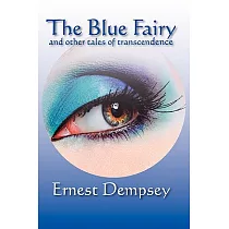 The Blue Fairy and Other Tales of Transcendence