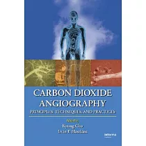 Carbon Dioxide Angiography： Principles， Techniques， and Practices