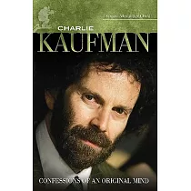 Charlie Kaufman： Confessions of an Original Mind