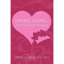Dating Down： And Those of Us Who Do It