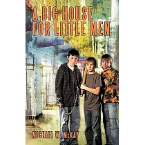 A Big House for Little Men