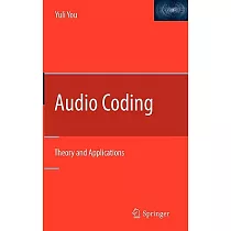 Audio Coding： Theory and Applications