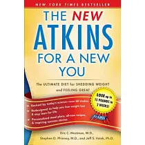 The New Atkins for a New You： The Ultimate Diet for Shedding Weight and Feeling Great