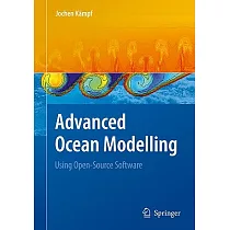Advanced Ocean Modelling： Using Open─Source Software
