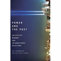 Power and the Past： Collective Memory and International Relations