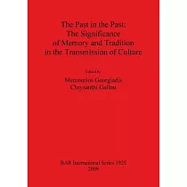 The Past in the Past： The Significance of Memory and Tradition in the Transmission of Culture