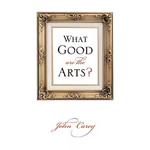 What Good Are the Arts?