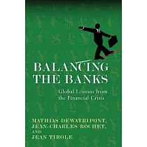 Balancing the Banks： Global Lessons from the Financial Crisis