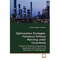 Optimization Strategies： Petroleum Refinery Planning Under Uncertainty