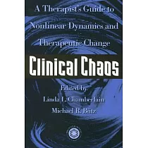 Clinical Chaos： A Therapist’s Guide to Non─Linear Dynamics and Therapeutic Change