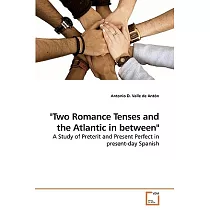 Two Romance Tenses and the Atlantic in Between： A Study of Preterit and Present Perfect in Present─day Spanish