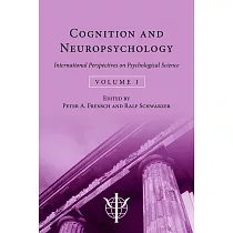 Cognition and Neuropsychology： International Perspectives on Psychological Science (Volume 1)