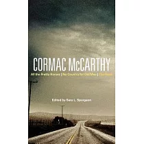 Cormac McCarthy： All the Pretty Horses， No Country for Old Men， the Road