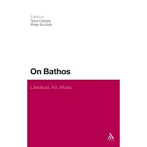 On Bathos： Literature， Art， Music