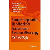 Sample Preparation Handbook for Transmission Electron Microscopy： Methodology