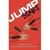 Jump Start： A Northwest Renaissance Anthology