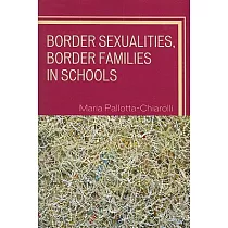 Border Sexualities， Border Families in Schools