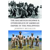 The MacArthur Highway & Other Relics of American Empire in the Philippines
