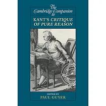 The Cambridge Companion to Kant’s Critique of Pure Reason