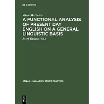 A Functional Analysis of Present Day English on a General Linguistic Basis