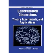 Concentrated Dispersions： Theory， Experiments， and Applications