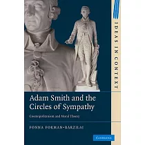 Adam Smith and the Circles of Sympathy： Cosmopolitanism and Moral Theory