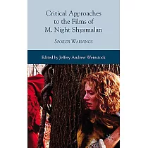 Critical Approaches to the Films of M. Night Shyamalan： Spoiler Warnings