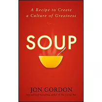 Soup： A Recipe to Create a Culture of Greatness