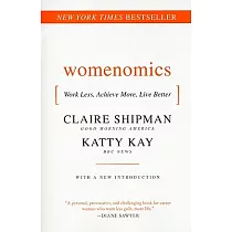 Womenomics： Work Less， Achieve More， Live Better